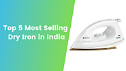 Top 5 Most Selling Dry Iron in India - Kitchenupp