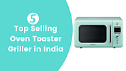 5 Top Selling Oven Toaster Griller in India - Kitchenupp