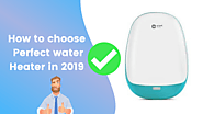 How to Choose a Perfect Water Heater in 2019 - Kitchenupp