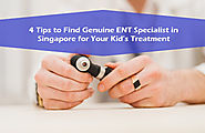 How to Find The Best ENT Doctor For Your Children in Singapore?