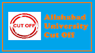 Allahabad University Cut Off 2020: Factors Affecting Cut Off, Steps