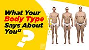 What Your Body Type Says About You | Neuherbs Health University