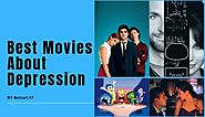 Depression Movies That Can Beat The Anxiety and Depression- BetterLYF