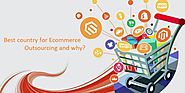 Best country for Ecommerce Outsourcing and why? | e-Market Trends