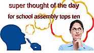 super thought of the day for school assembly tops ten