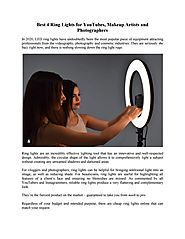 Best 4 Ring Lights for YouTubes, Makeup Artists and Photographers by Cosmetic Beauty Boutique - Issuu