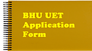 BHU UET Application Form 2020: Fill the Application Form Here