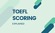 TOEFL Scoring Explained - CoursesGuide.org