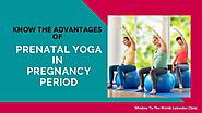 Know the advantages of prenatal yoga in pregnancy period