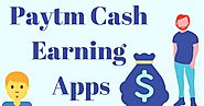 10 Best Paytm Cash Earning Apps for Everyone