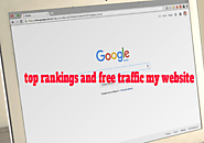 Top 10 Tips to Get Top Rankings & Free Traffic TO My Website