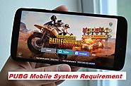 PUBG Mobile System Requirement – 100% Working For Mobile And PC