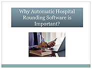 Why Automatic Hospital Rounding Software is Important?