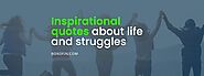 Inspirational Quotes About Life and Struggles: Overcoming Adversity - Box of Inspiration