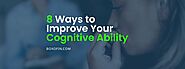 8 Ways to Improve Your Cognitive Ability - Box of Inspiration