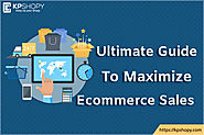 Ultimate Guide to Maximize Ecommerce Sales