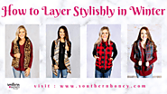 How to Layer Stylishly in Winter