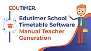 Edutimer school timetable software-Manual Teacher Generation