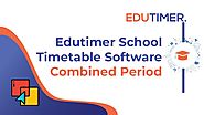 Edutimer school timetable software - Combined Period