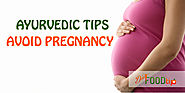 Ayurvedic best ways to avoid pregnancy - Dietfoodtip