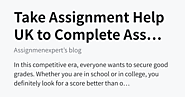 Take Assignment Help UK to Complete Assignment in a Suitable Way