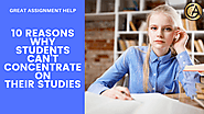 10 Reasons Why Students Can’t Concentrate On Their Studies