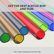 Get The Best Acrylic Rod And Tube
