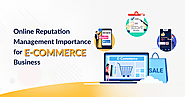 How Online Reputation Management Is Important For Every E-Commerce Business      - GeeksChip