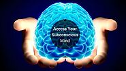 Subconscious Mind : The Power To Achieve ANY Goal