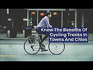 Benefits Of Cycling Tracks In Towns And Cities | Cycling tracks in Dubai, UAE