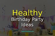 Healthy Birthday Party Ideas for Children - Food Menu