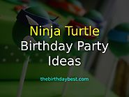 Best Ideas for a Ninja Turtle Birthday Party