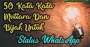 50 Kata Kata Mutiara Untuk Status WhatsApp Keren