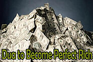 Powerful Dua to become a perfect person, rich, famous | Get money fast - Love Dua Wazifa