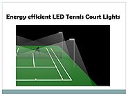 PPT - energy efficient led tennis court lights PowerPoint Presentation - ID:8487897