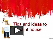 PPT – Tips and ideas to paint house PowerPoint presentation | free to download - id: 8f2060-NDg2M