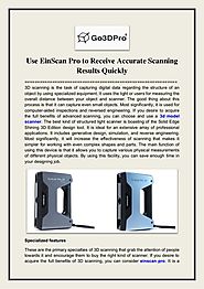 Use EinScan Pro to Receive Accurate Scanning Results Quickly