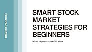 Stock Market Strategies For Beginners | Traders Paradise