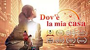 Film cristiano completo in italiano 2018 "Dov'è la mia casa" - Dio mi ha dato una famiglia felice
