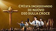 Film cristiano completo in italiano 2018 - "Chi sta inchiodando di nuovo Dio sulla croce"