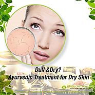 Ayurvedic Treatment for your Dry skin