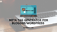 Meta Tag Generator Tool For Blogger & WordPress » NoobSpot