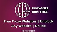 Free Proxy websites | Unblock Any Blocked Website » NoobSpot