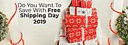 Do You Want To Save With Free Shipping Day 2019