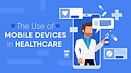 How Are Mobile Device Used in Healthcare? | Certitude News