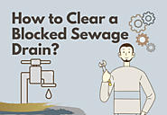 How to Clear a Blocked Sewage Drain?
