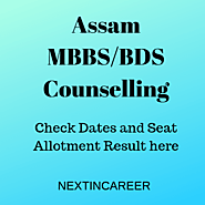 Assam MBBS Counselling 2020- Check Counselling Dates, Procedure, Documents etc.