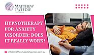 Hypnotherapy for Anxiety Disorder: Does It Really Work? — Hypnotherapy & NLP Adelaide Anxiety