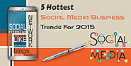 5 Hottest Social Media Business Trends For 2015