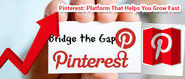 Pinterest: Platform That Helps You Grow Fast